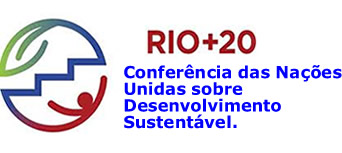 A Rio + 20 acontecerá na cidade do Rio de Janeiro, no mês de junho de 2012